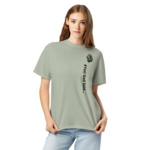 Unisex garment-dyed heavyweight t-shirt - #Yes! God Said...